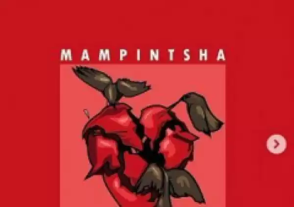 Mampintsha - Phakamisa Ft. Campmasters